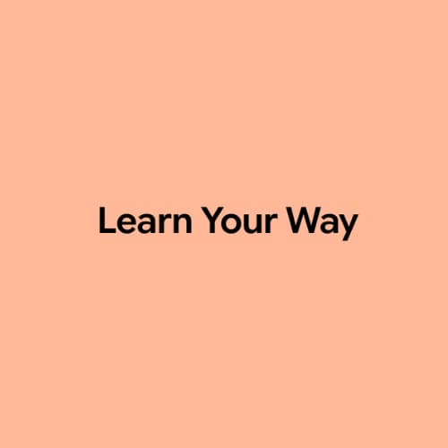 Learn Your Way